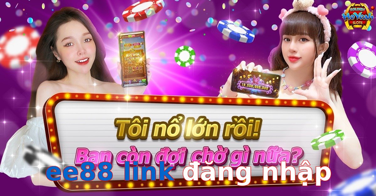 ee88 link đăng nhập